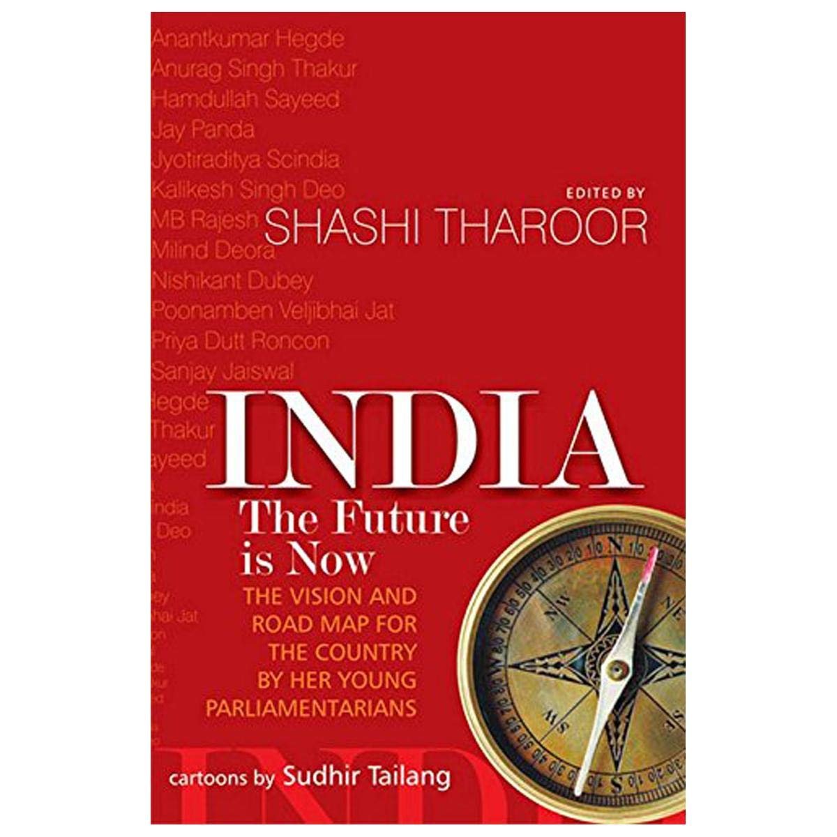 India: The Future Is Now: The Vision and Road Map for the Country by Her Young Parliamentarians Books