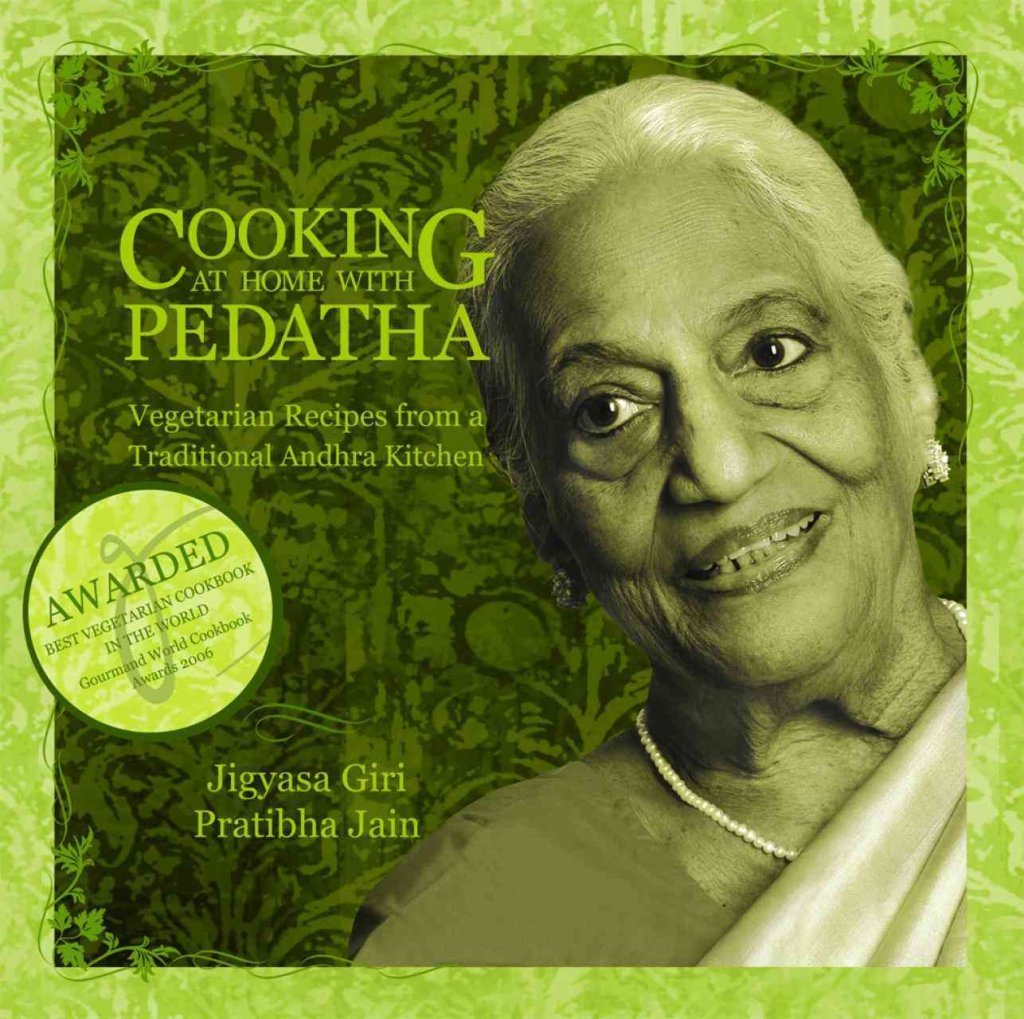Cooking at Home with Pedatha: Vegetarian Recipes from a Traditional Andhra Kitchen Cooking & Enjoying