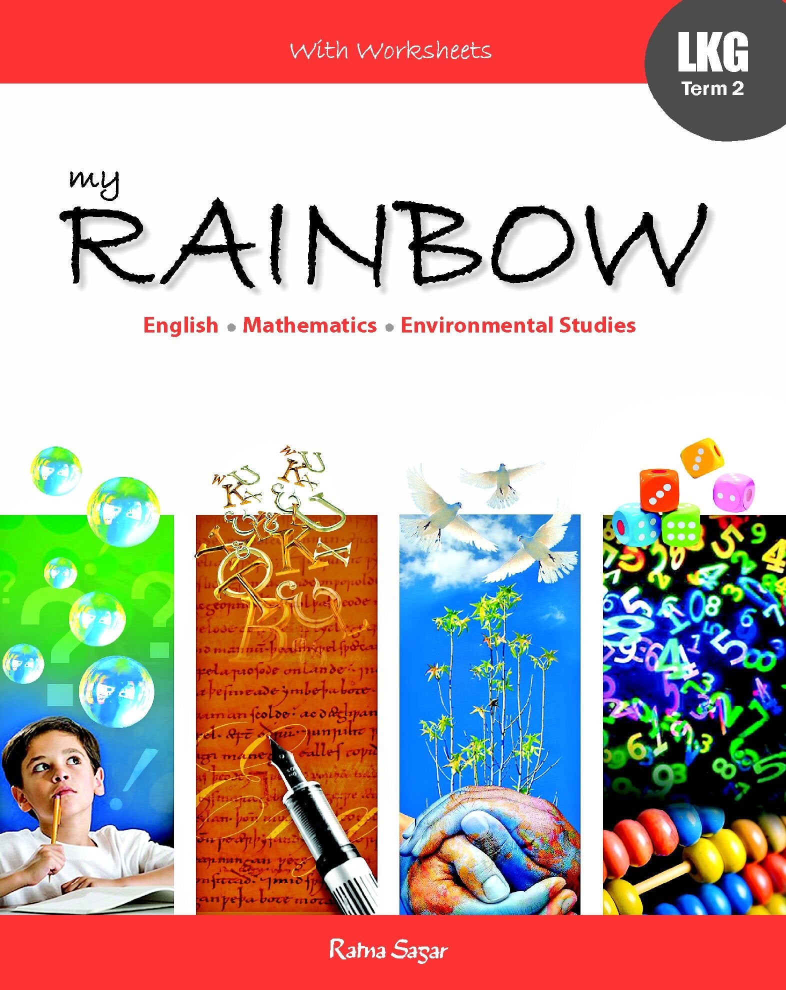 Rainbow Term Series L.K.G. Part 2 Panel Experts : Amanjeet Mann, Lalitha Nair, Shakeba Razavi, Amrita Sharma, Rajesh Sharma, Sunil Jain, Geeta Garg, Roselyn Mendez & Trupta Kaur Kanuja Books