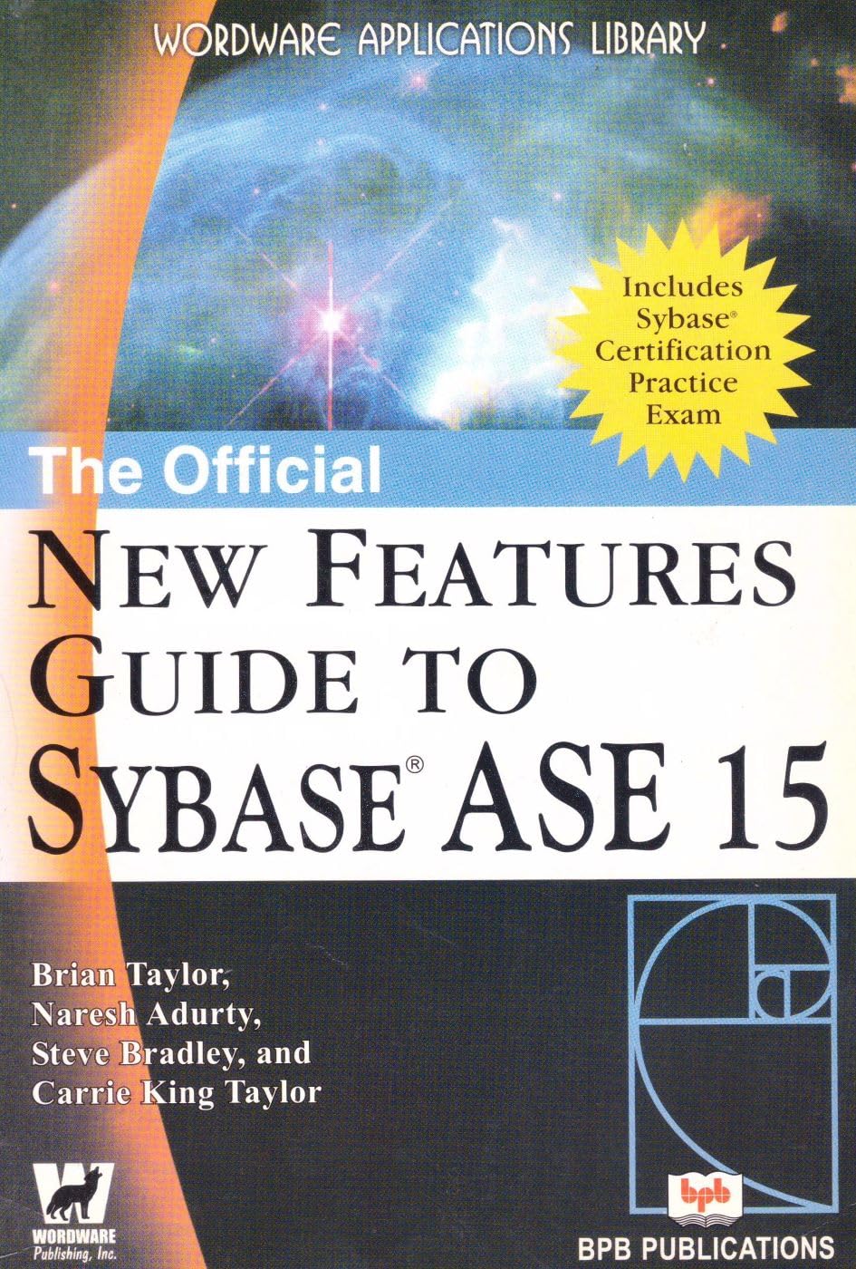 The Official New Features Guide to Sybase ASE 15 Computer Science