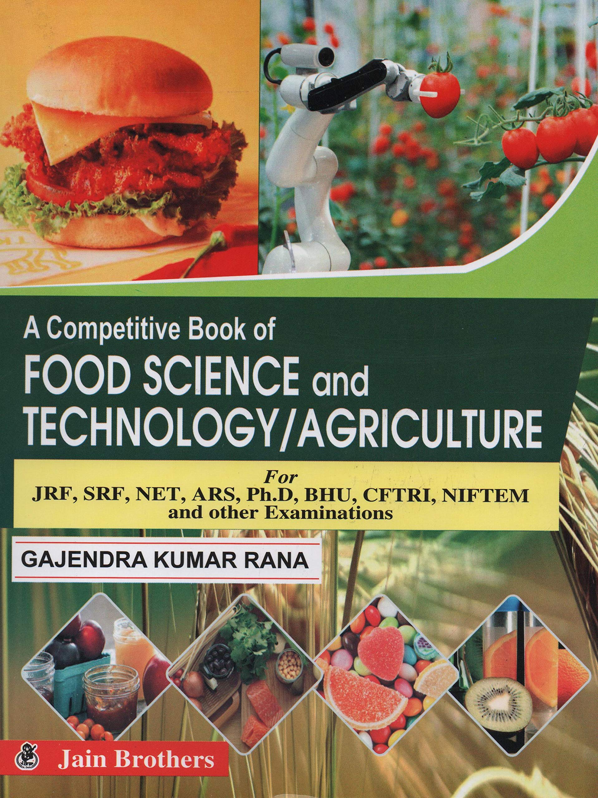 Competitive Book of Food Science and Technology Agriculture for JRF SRF NET ARS Ph D NIFTEM (PB) Rana, Gajendra Kumar Books