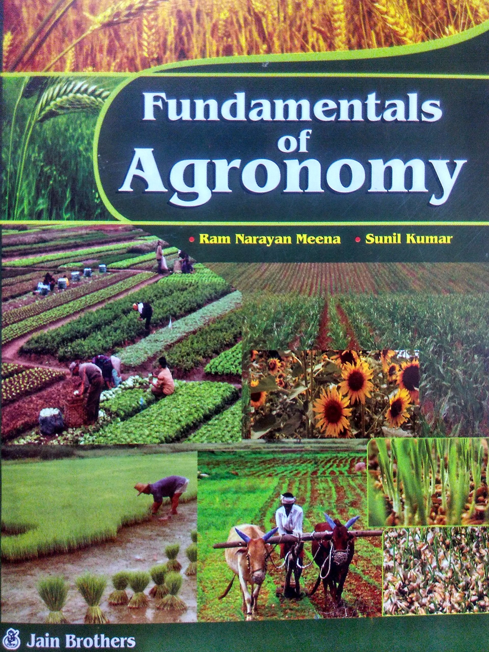 Fundamentals of Agronomy Meena, Ram Narayan & Sunil Kumar Books