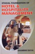 Ethical Foundation of Hotel & Hospitality Management Business, Finance & Career