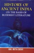 History of Ancient India: On the Basis of Buddhist Literature Politics & History