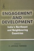 Engagement and Development: India's Northeast and Neighbouring Countries Social Sciences