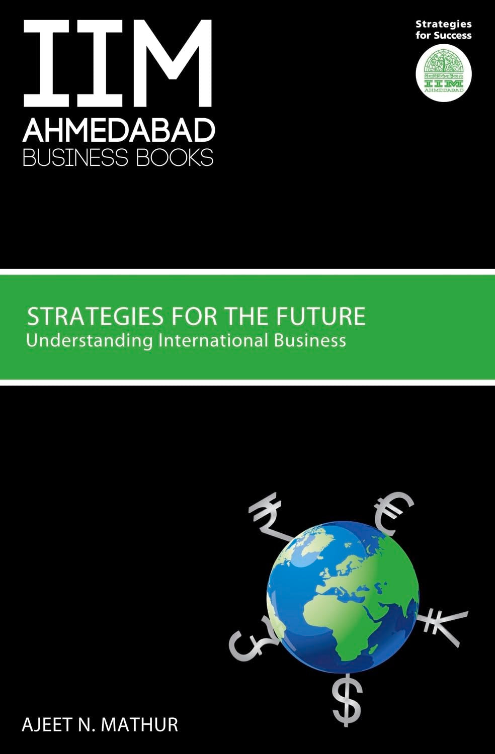 Iima Strategies for the Future Business, Finance & Career