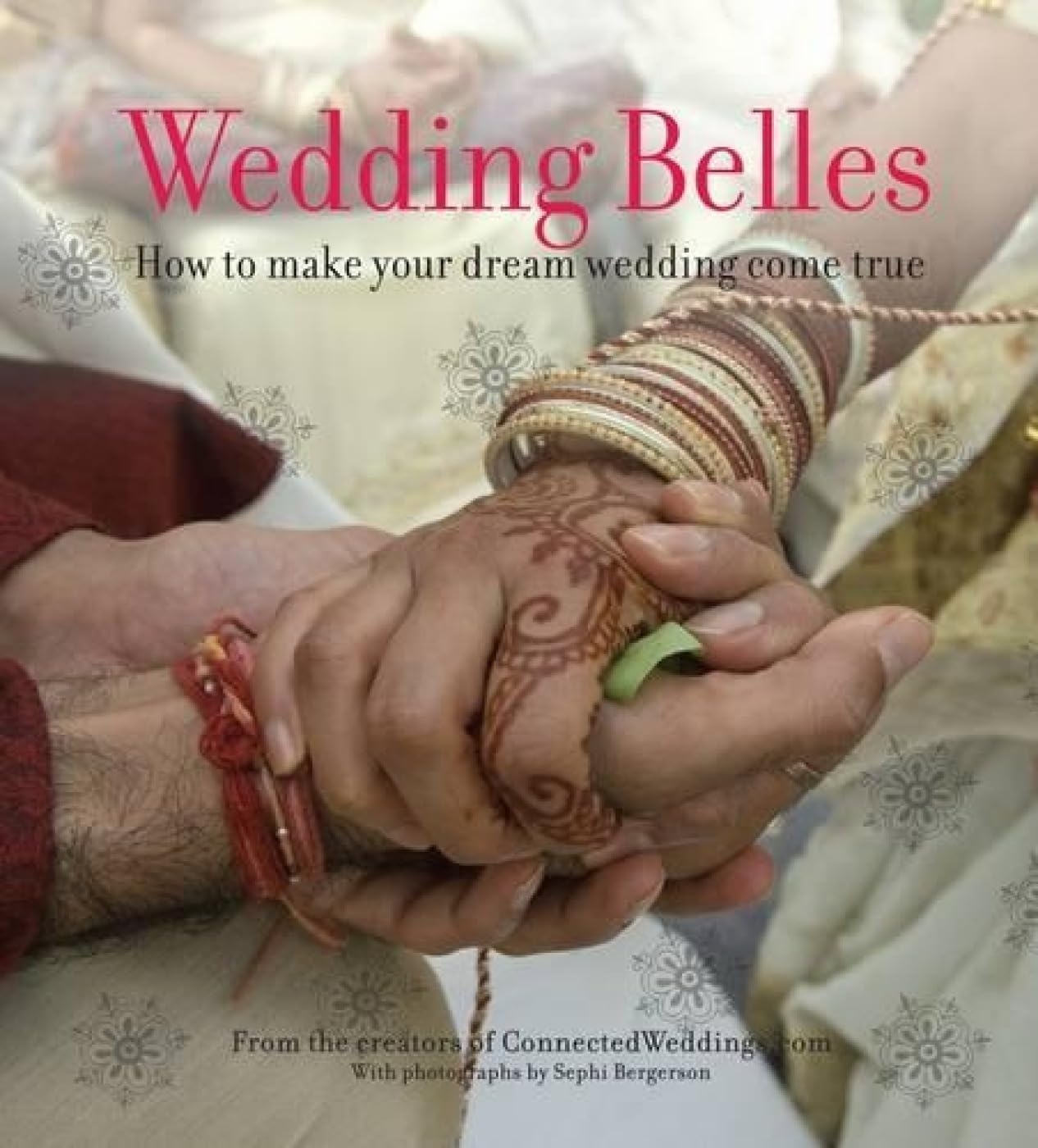 Wedding Belles: The Trendy Guide to Planning Your Wedding Learning & Reference