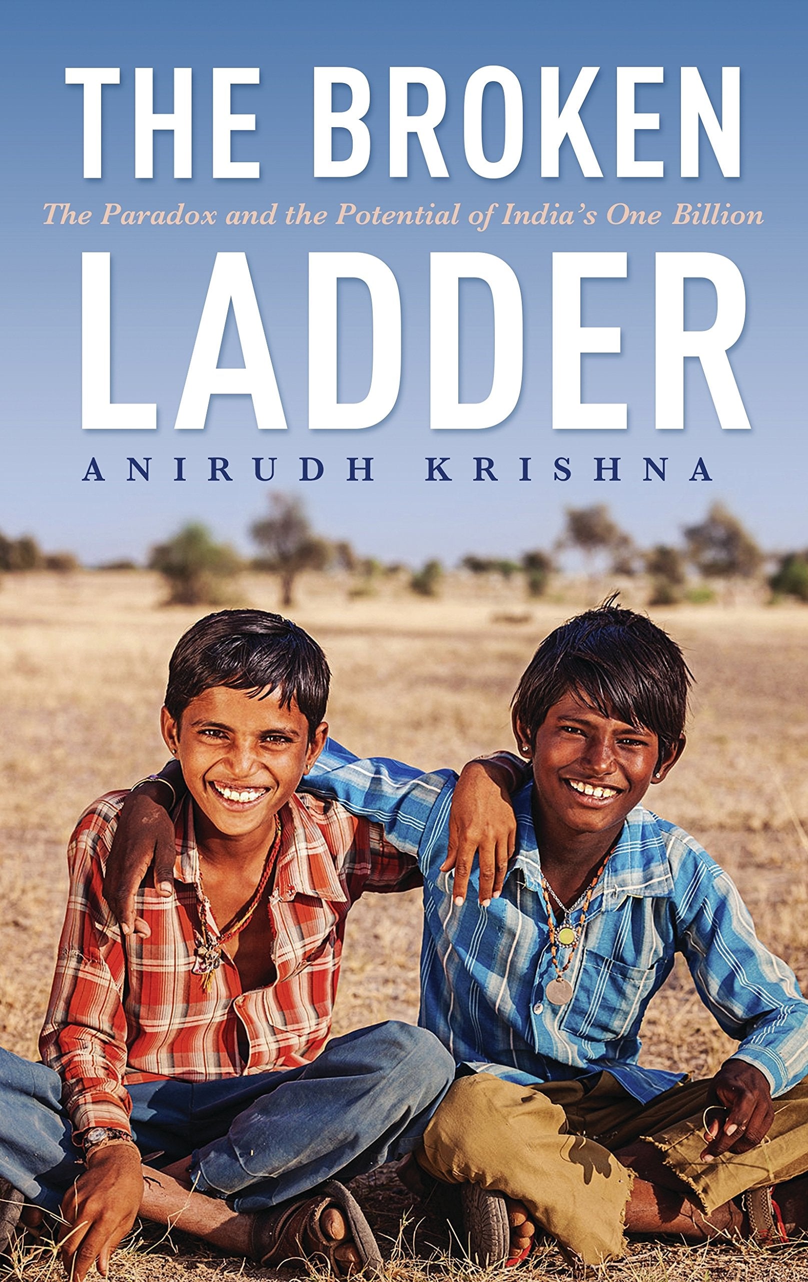 The Broken Ladder Anirudh Krishna Anirudh Krishna Books