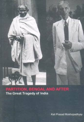 Partition, Bengal and After: The Great Tragedy of India Social Sciences