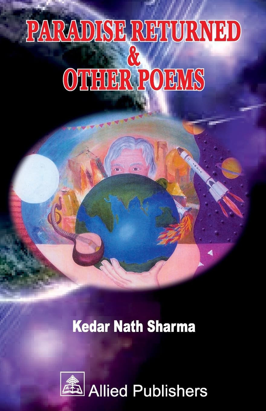 Paradise Returned & Other Poems (acknowledged by Shri APJ Abdul Kalam) Poetry