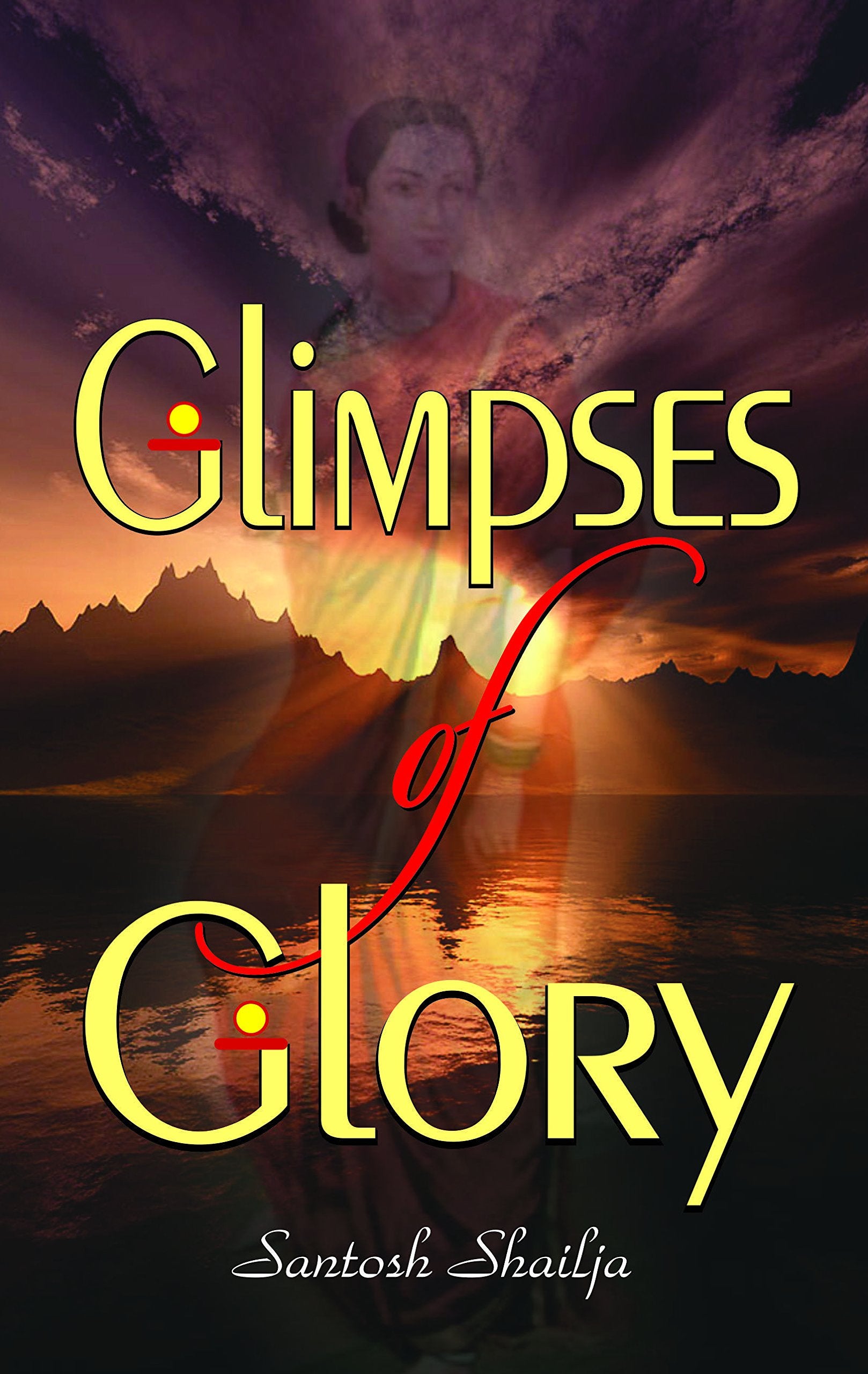 Glimpses of Glory Santosh Shailja Santosh Shailja Books