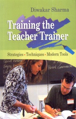 Training the Teacher Trainer: Strategies, Techniques, Modern Tools Business, Finance & Career
