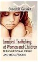 Immoral Trafficking of Women and Children: Transnational Crime and Legal Process Law