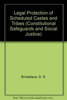 Legal Protection of Scheduled Castes and Tribes (Constitutional Safeguards and Social Justice) Social Sciences