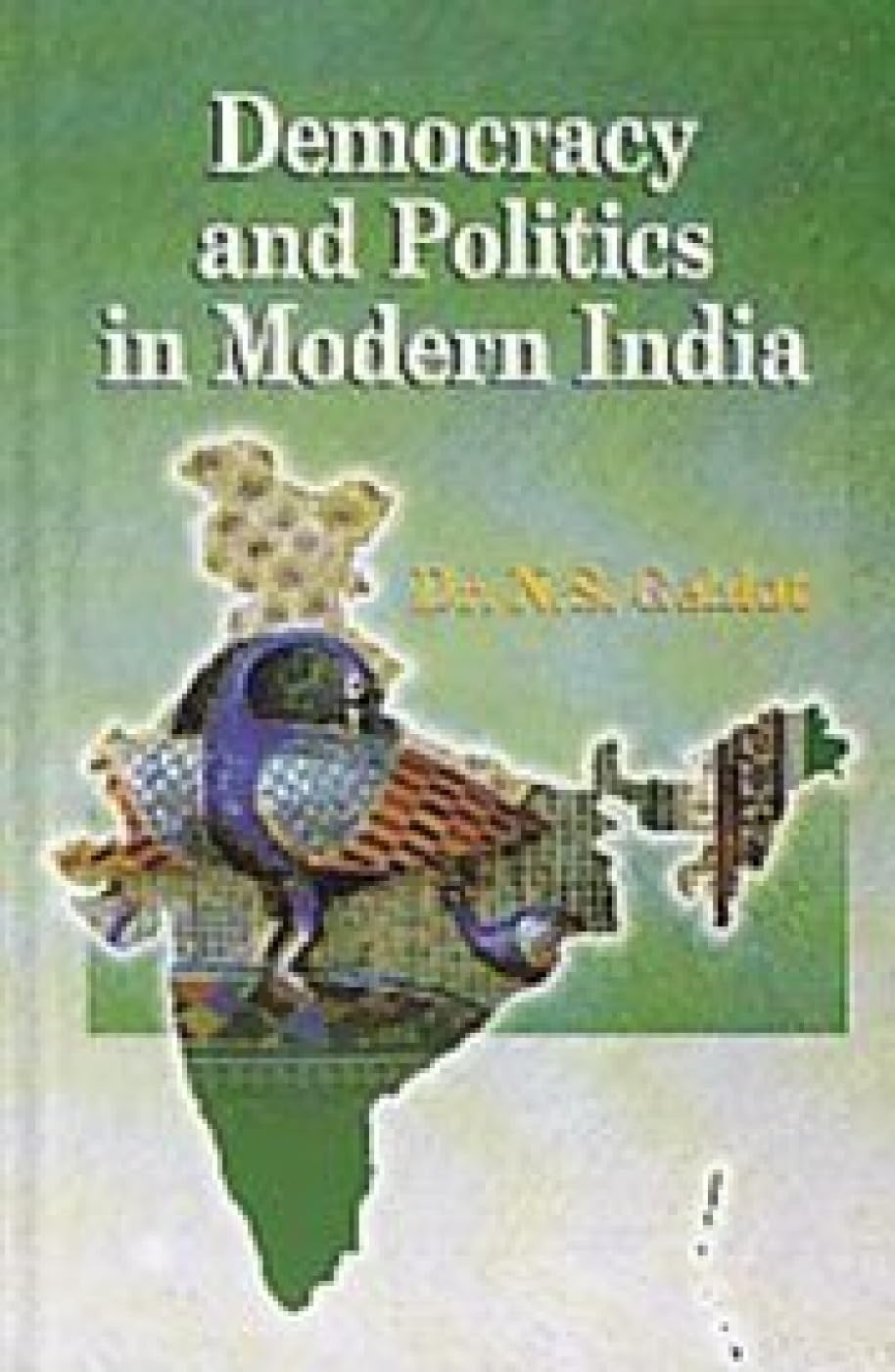Democracy and Politics in Modern India Politics & History