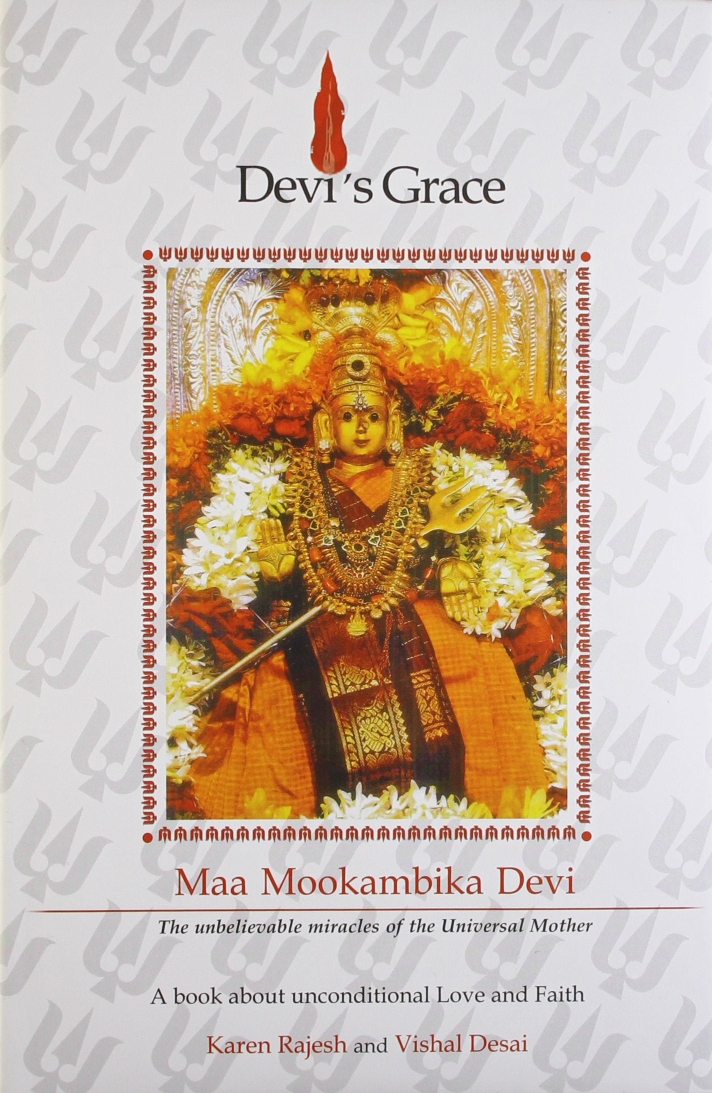 Devi's Grace: Maa Mookambika Devi (The Unbelievable Miracles of The Universal Mother) Books