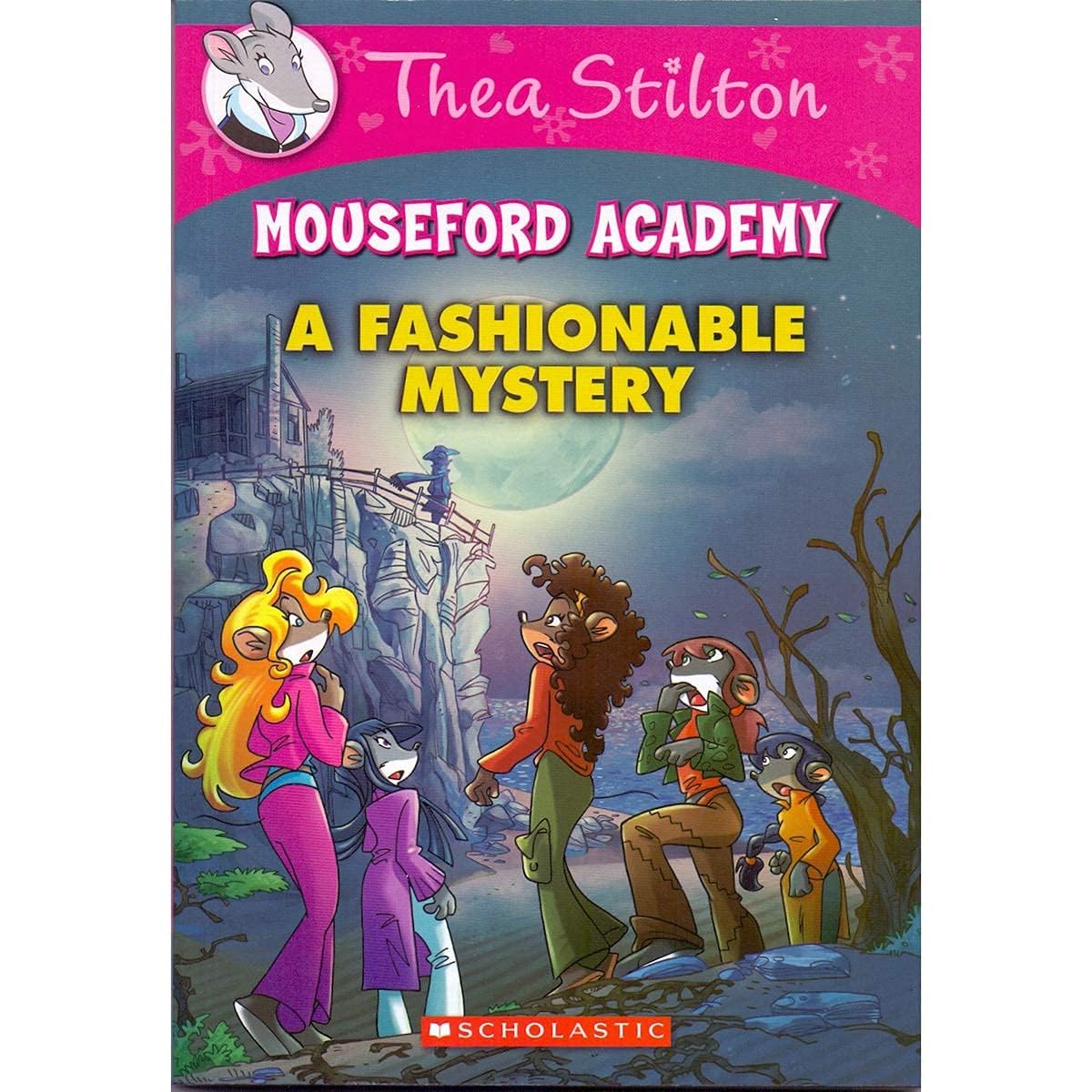 Thea Stilton Mouseford Academy #8: A Fashionable Mystery Books