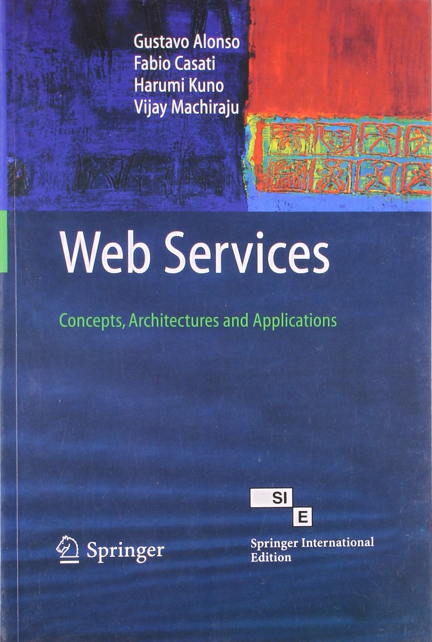Web Services: Concepts, Architectures and Applications Books