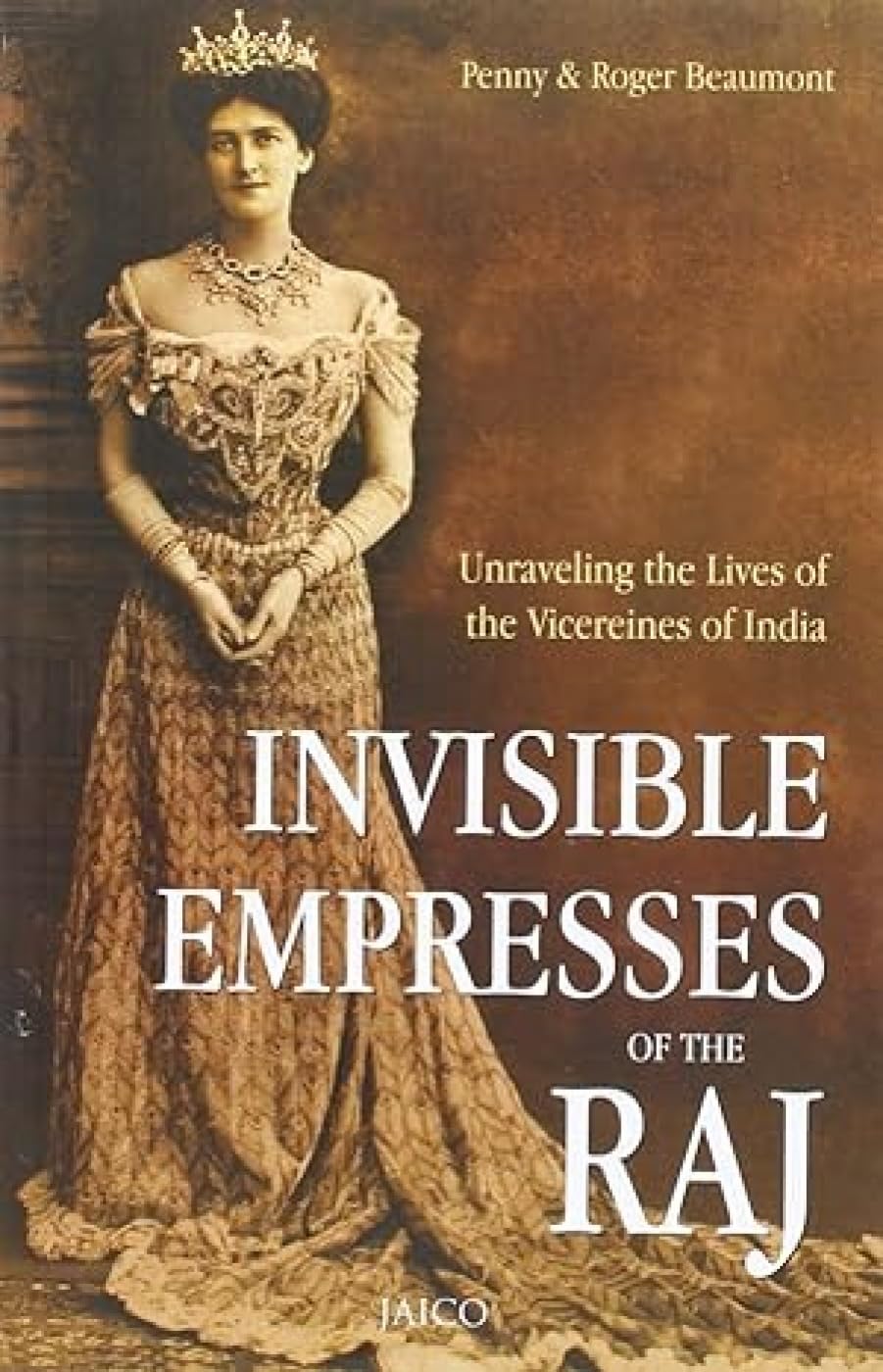 Invisible Empresses of the Raj Politics & History