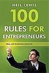 100 Rules for Entrepreneurs: Real-Life Business Lessons Business, Finance & Career