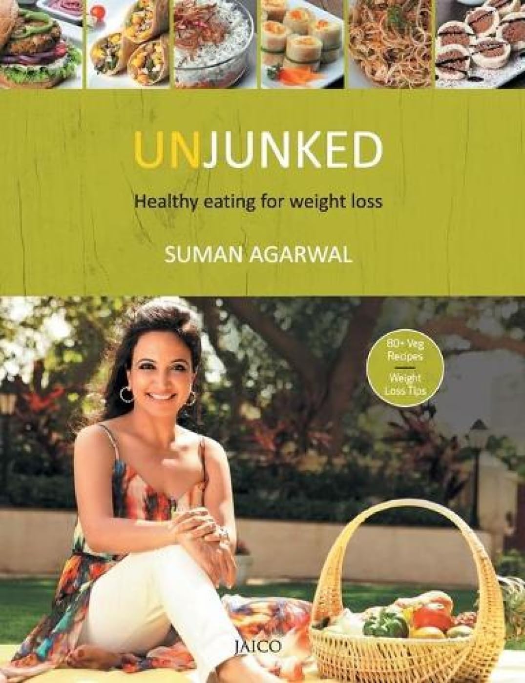 Unjunked: Healthy Eating for Weight Loss book
