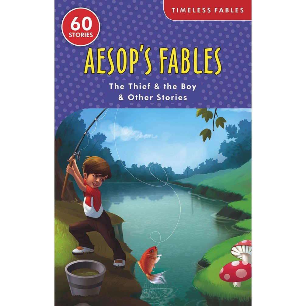 Aesop's Fables The Thief and The Boy and Other Stories (Shree Timeless Fables) Books