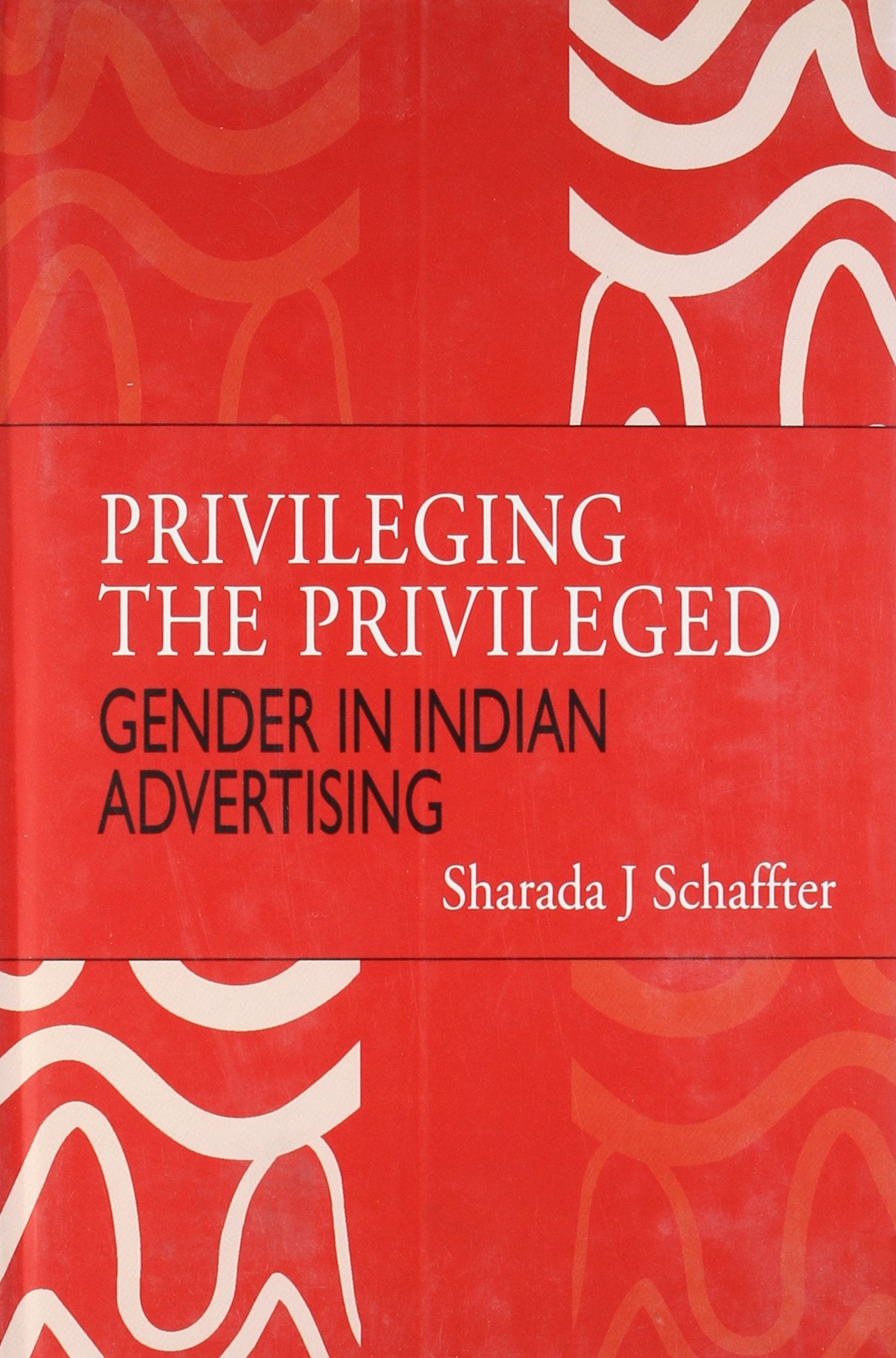 Privileging the Privileged: Gender in Indian Advertising Social Sciences