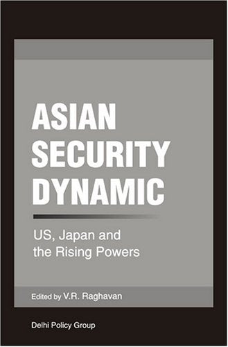 Product Image: Asian Security Dynamic: U.S., Japan and the Rising Powers