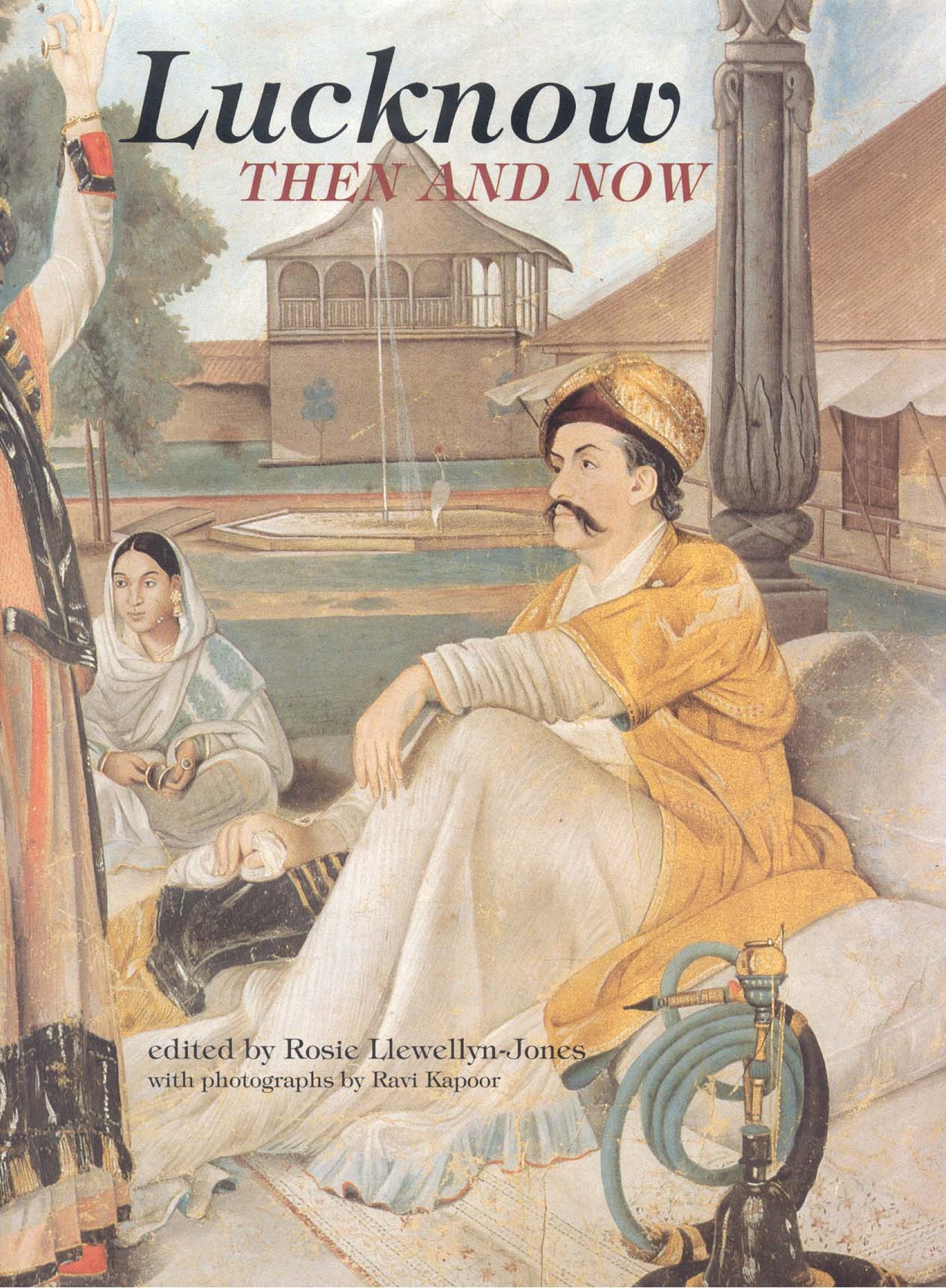 Lucknow: Then and Now book