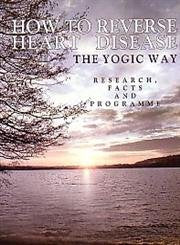 How to Reverse Heart Disease - The Yogic Way (Illustrated + Color) Books