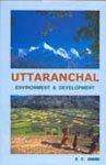 Product Image: Uttaranchal Enviroment and Development: GEO Ecological Overview