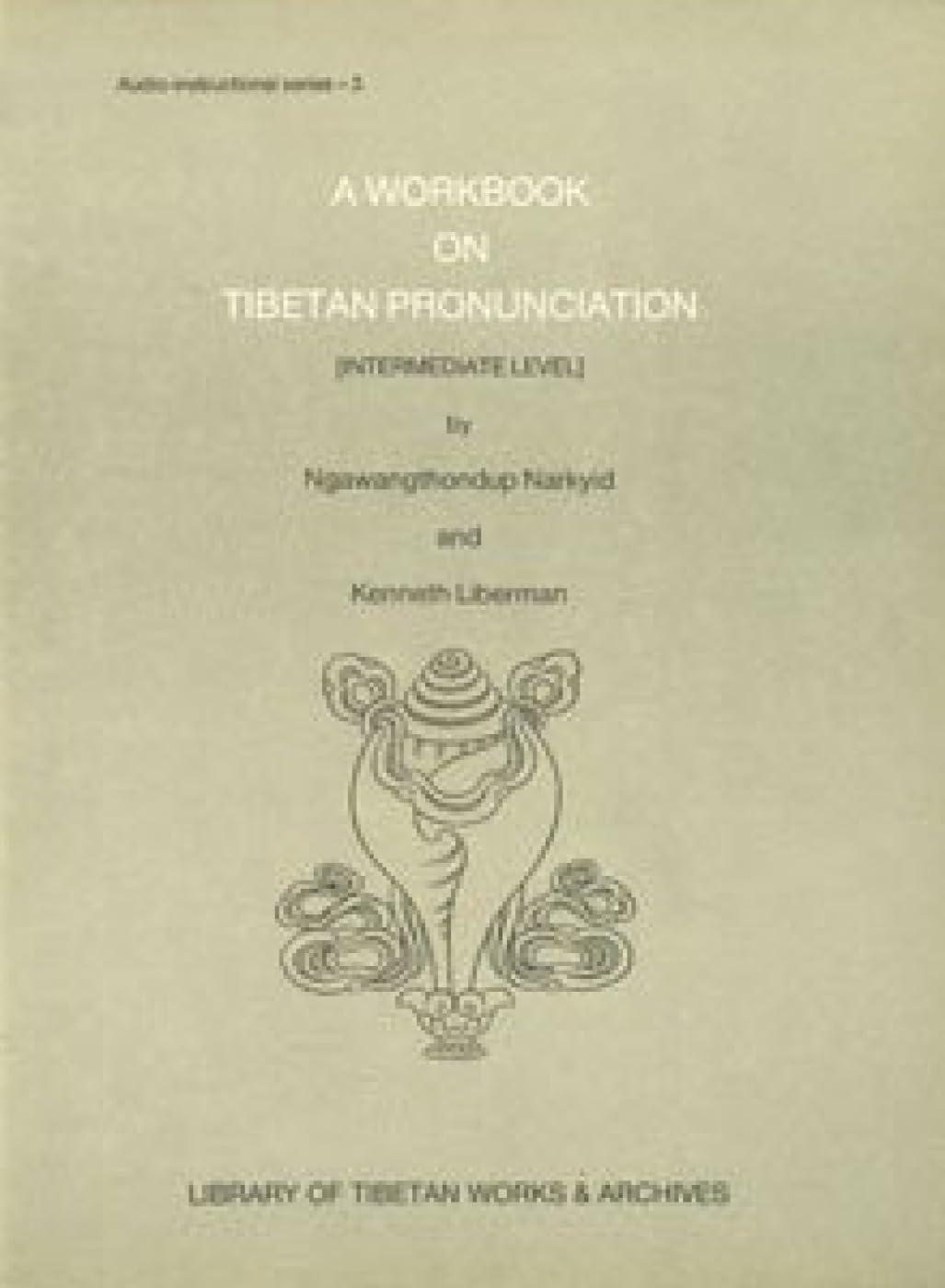 A Workbook on Tibetan Pronunciation: Intermediate Level (Audio instructional series II) Social Sciences