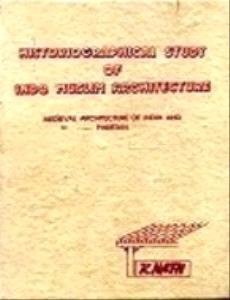 Historiographical Study of Indo-Muslim Architecture: Medieval Architecture of India and Pakistan Architecture