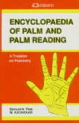 Encyclopaedia of Palm and Palm Reading: A Treatise on Palmistry Religion & Esotericism