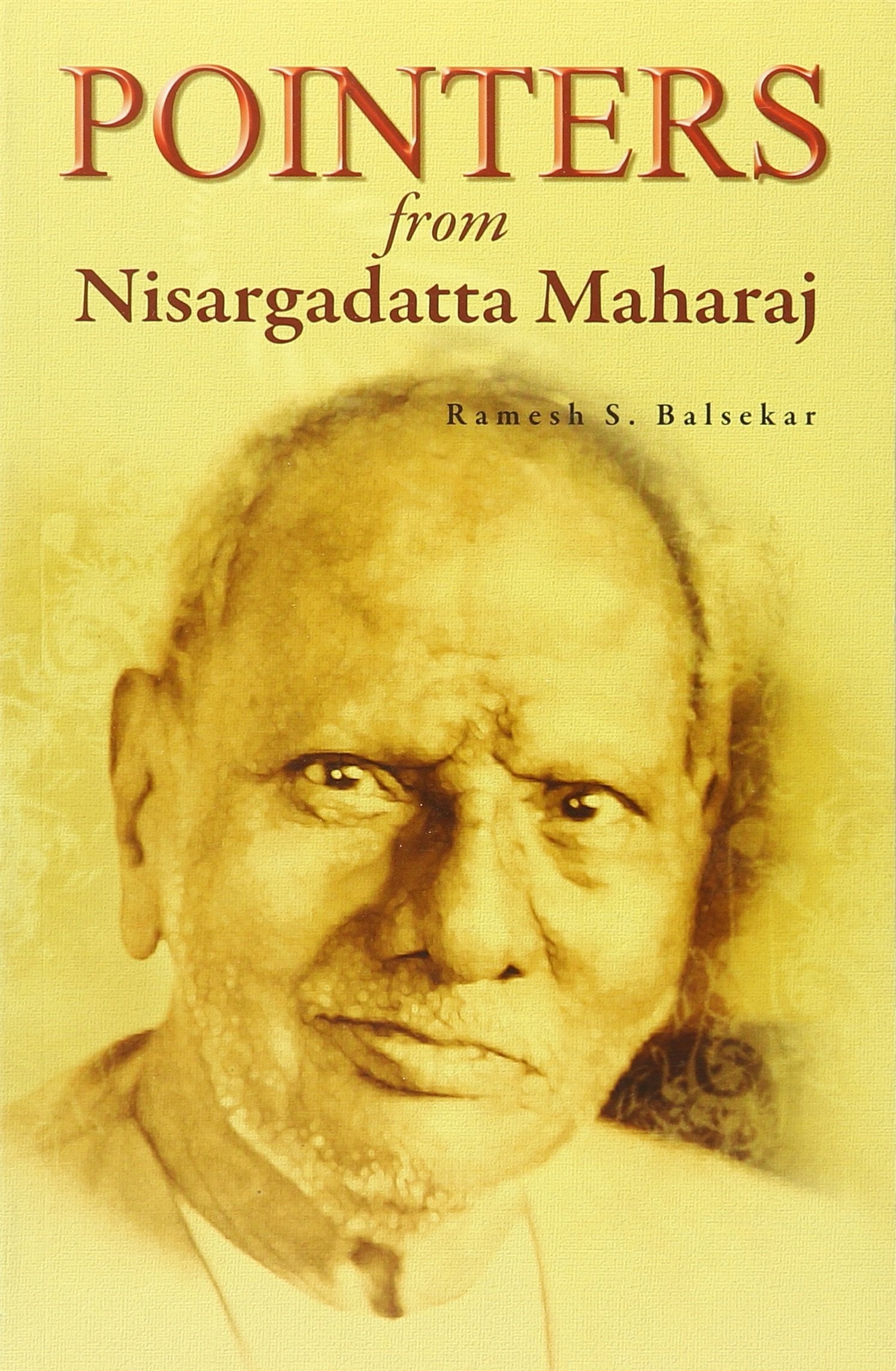 Pointers from Nisargadatta Maharaj: Maharaj Points to the Eternal Truth is Before Time Ever Was book
