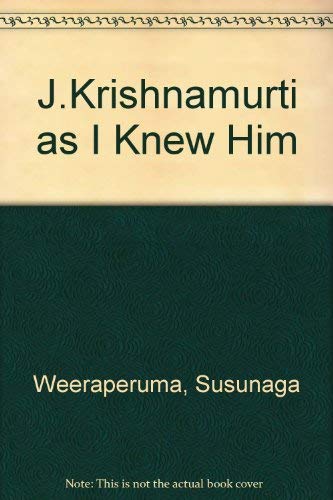 J.Krishnamurti as I Knew Him book