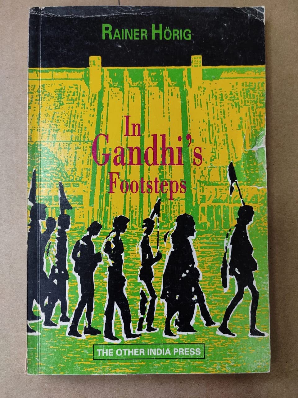 In Gandhi's Footsteps Politics & History