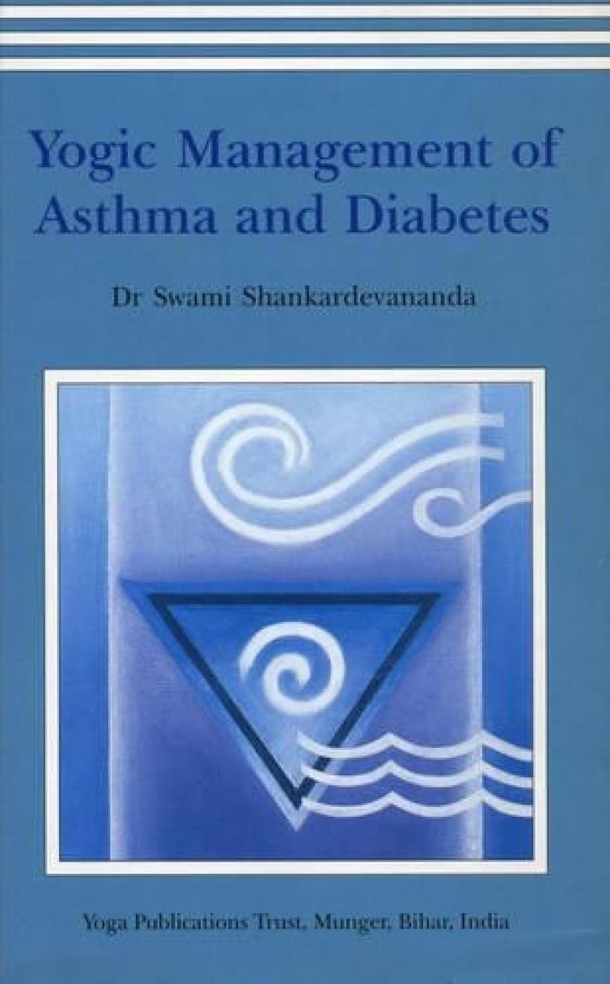 Yogic Management of Asthma and Diabetes Health, Nutrition & Fitness