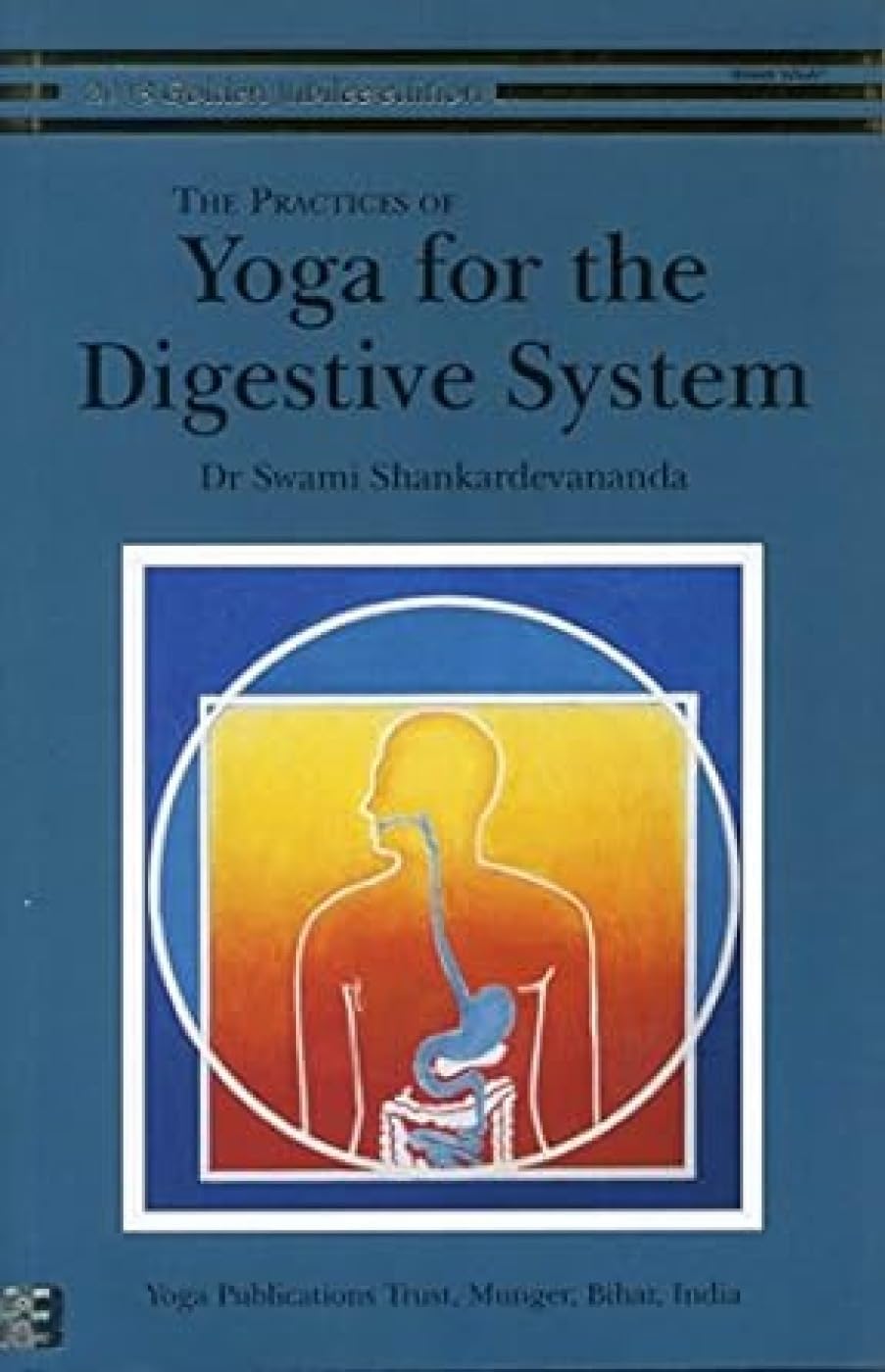 Practices of Yoga for the Digestive System Health, Nutrition & Fitness