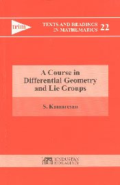 Course in Differential Geometry and Lie Groups (Texts and Readings in Mathematics) Mathematics