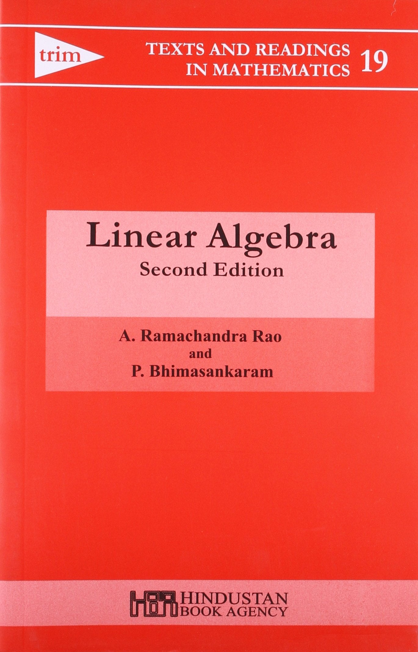 Linear Algebra, 2Nd Edn (Texts And Readings In Mathematics 19) book