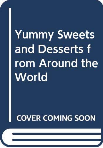 Yummy Sweets and Desserts from Around the World Leisure, Home & Garden