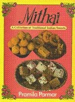 Mithai: a Collection of Traditional Indian Sweets Leisure, Home & Garden