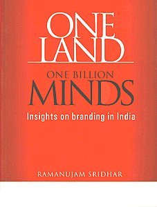 One Land, One Billion Minds : Insights on Branding In India Books