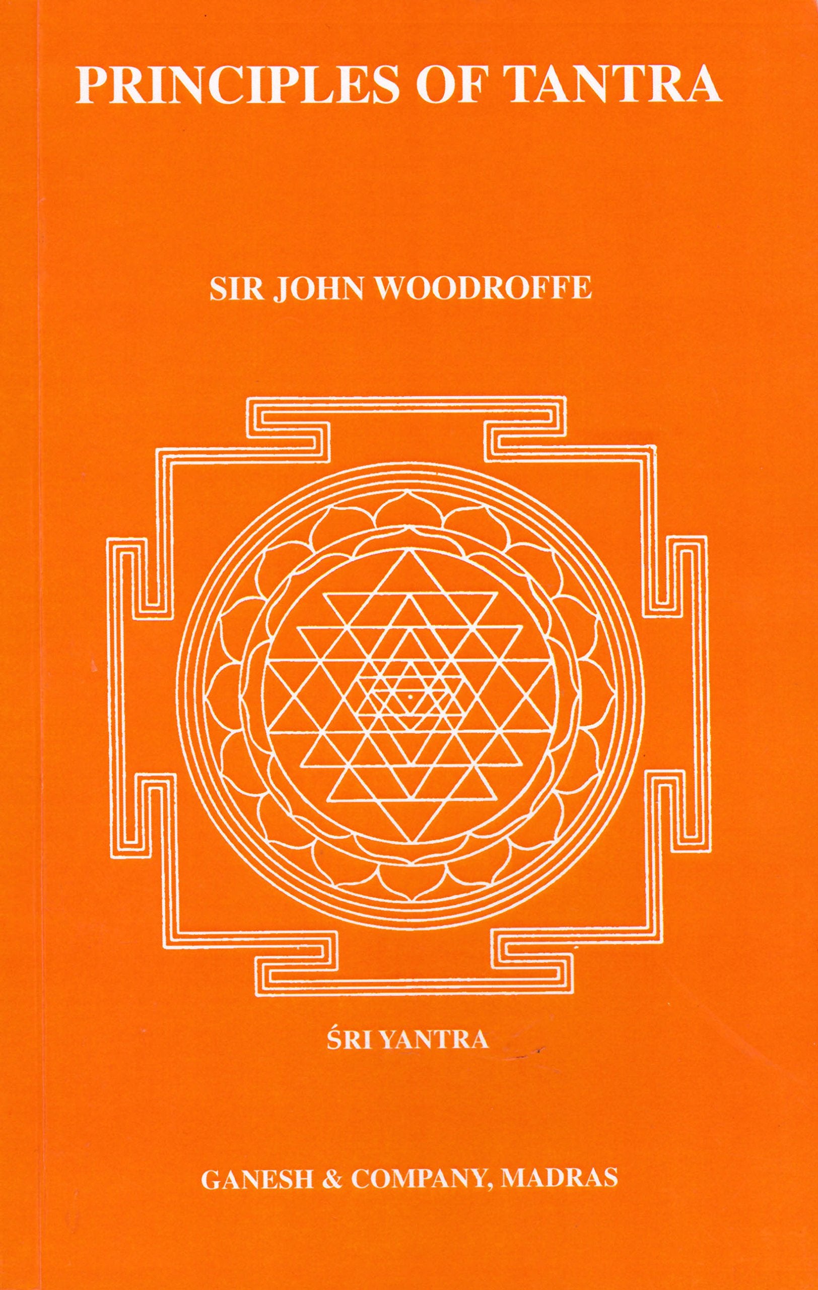 Principles Of Tantra ( 2 vol. set ) Sir John Woodroffe and Arthur Avalon book
