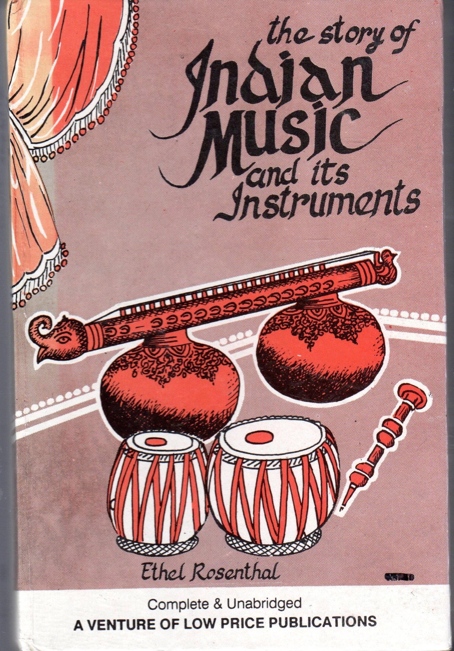 Story of Indian Music and Its Instruments: a Study of the Present and Record of the Past book