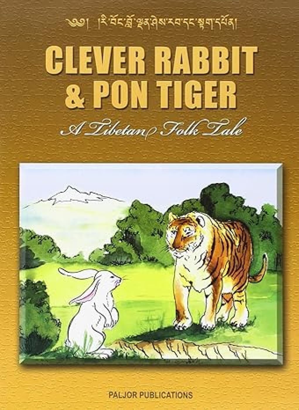 Clever Rabbit and Pon-tiger: A Tibetan Folk Tale Fairy Tales & Legends