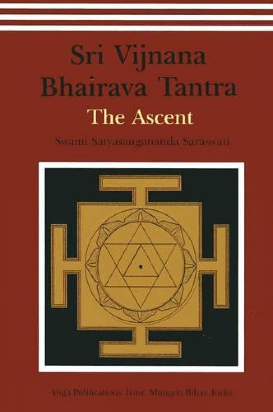 Shri Vijnana Bhairava Tantra: The Ascent Religion & Esotericism