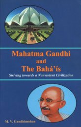 Mahatma Gandhi and the Baha'is: Striving Towards a Nonviolent Civilization Religion & Esotericism