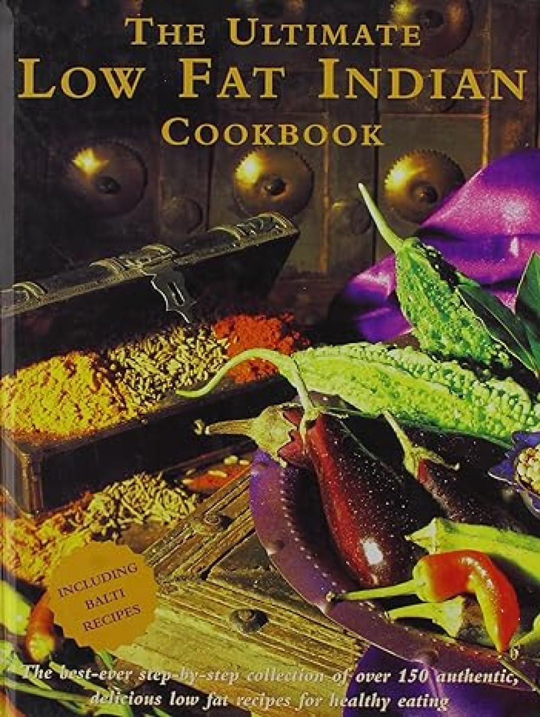 The Ultimate Low Fat Indian Cookbook Leisure, Home & Garden